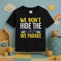We Don't Hide The Crazy We Parade Mardi Gras Fat Tuesday Gift Toddler T-Shirt thumb 3