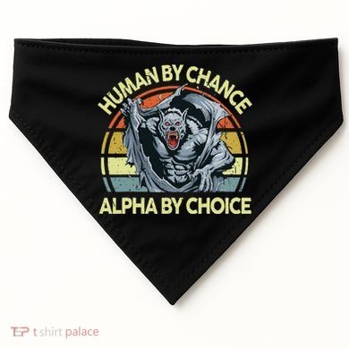 Wolf Dad Human By Chance Alpha By Choice Funny Daddy Papa USA-Made Doggie Bandana