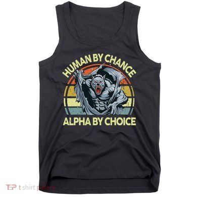 Wolf Dad Human By Chance Alpha By Choice Funny Daddy Papa Tank Top