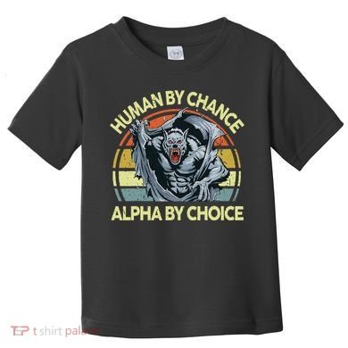 Wolf Dad Human By Chance Alpha By Choice Funny Daddy Papa Toddler T-Shirt
