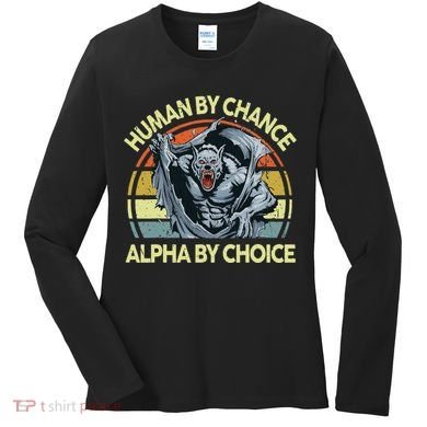 Wolf Dad Human By Chance Alpha By Choice Funny Daddy Papa Women's Long Sleeve Shirt