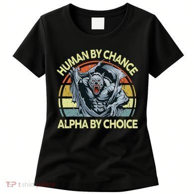 Wolf Dad Human By Chance Alpha By Choice Funny Daddy Papa Women's T-Shirt