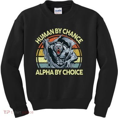 Wolf Dad Human By Chance Alpha By Choice Funny Daddy Papa Kids Sweatshirt
