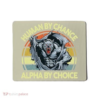 Wolf Dad Human By Chance Alpha By Choice Funny Daddy Papa Mousepad
