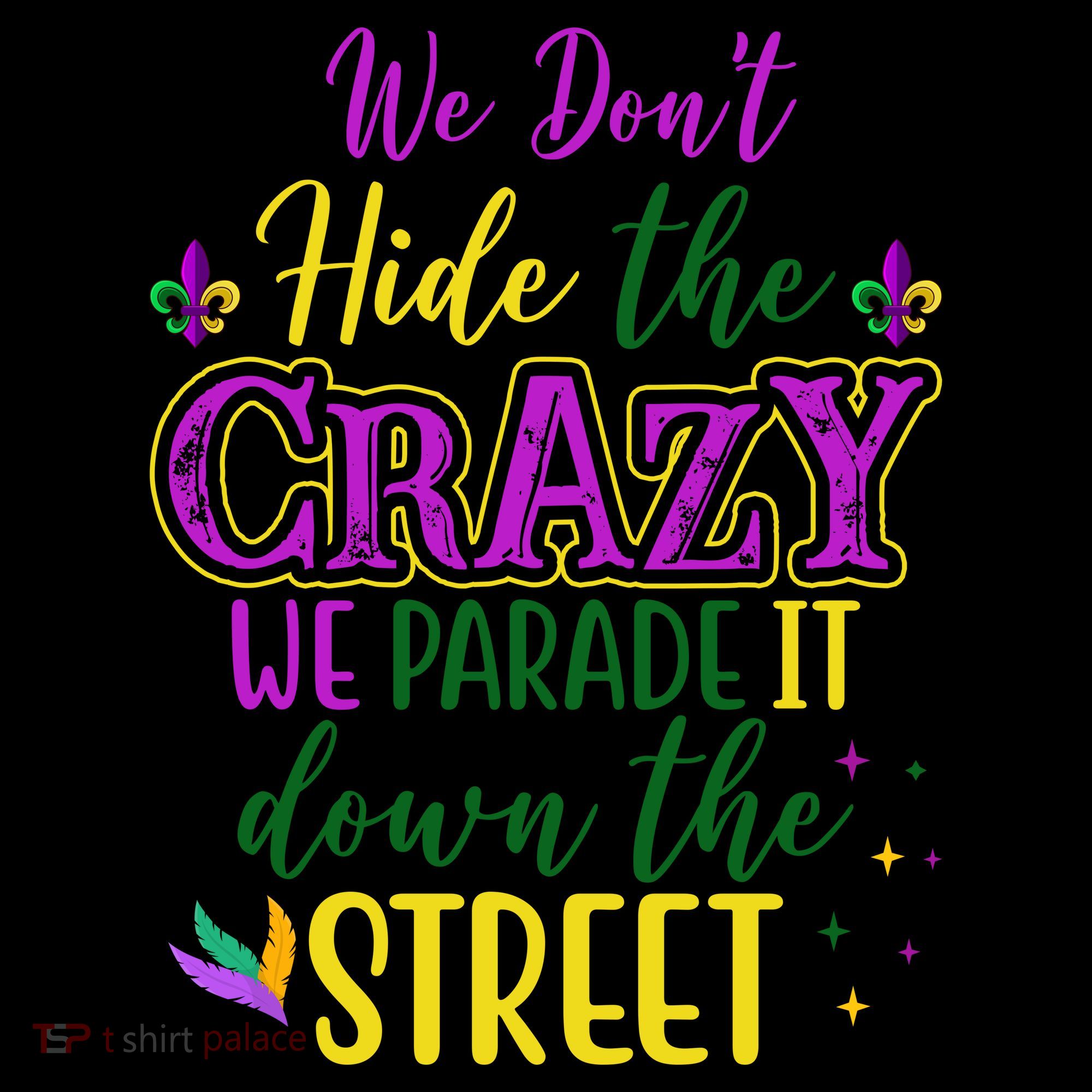 We Dont Hide The Crazy We Parade It Down The Street Funny Mardi Gras Coffee Mug
