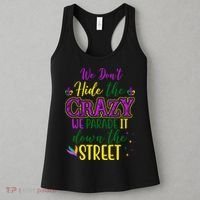 We Dont Hide The Crazy We Parade It Down The Street Funny Mardi Gras Women's Tank Top thumb 3
