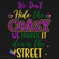 We Dont Hide The Crazy We Parade It Down The Street Funny Mardi Gras Tank Top thumb 6