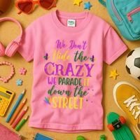 We Dont Hide The Crazy We Parade It Down The Street Funny Mardi Gras Kids T-Shirt thumb 3