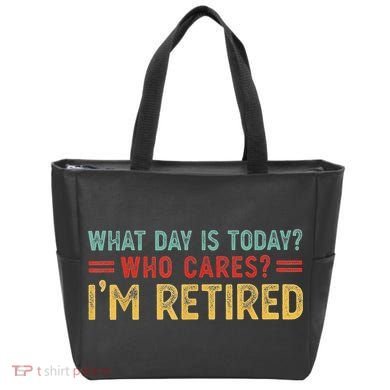 What Day Is Today Who Cares I'm Retired Tote Bag