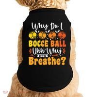 Why Do I Bocce Ball Uhh Why Do You Breathe? Bocce Ball Cool Gift Doggie Tank thumb 0