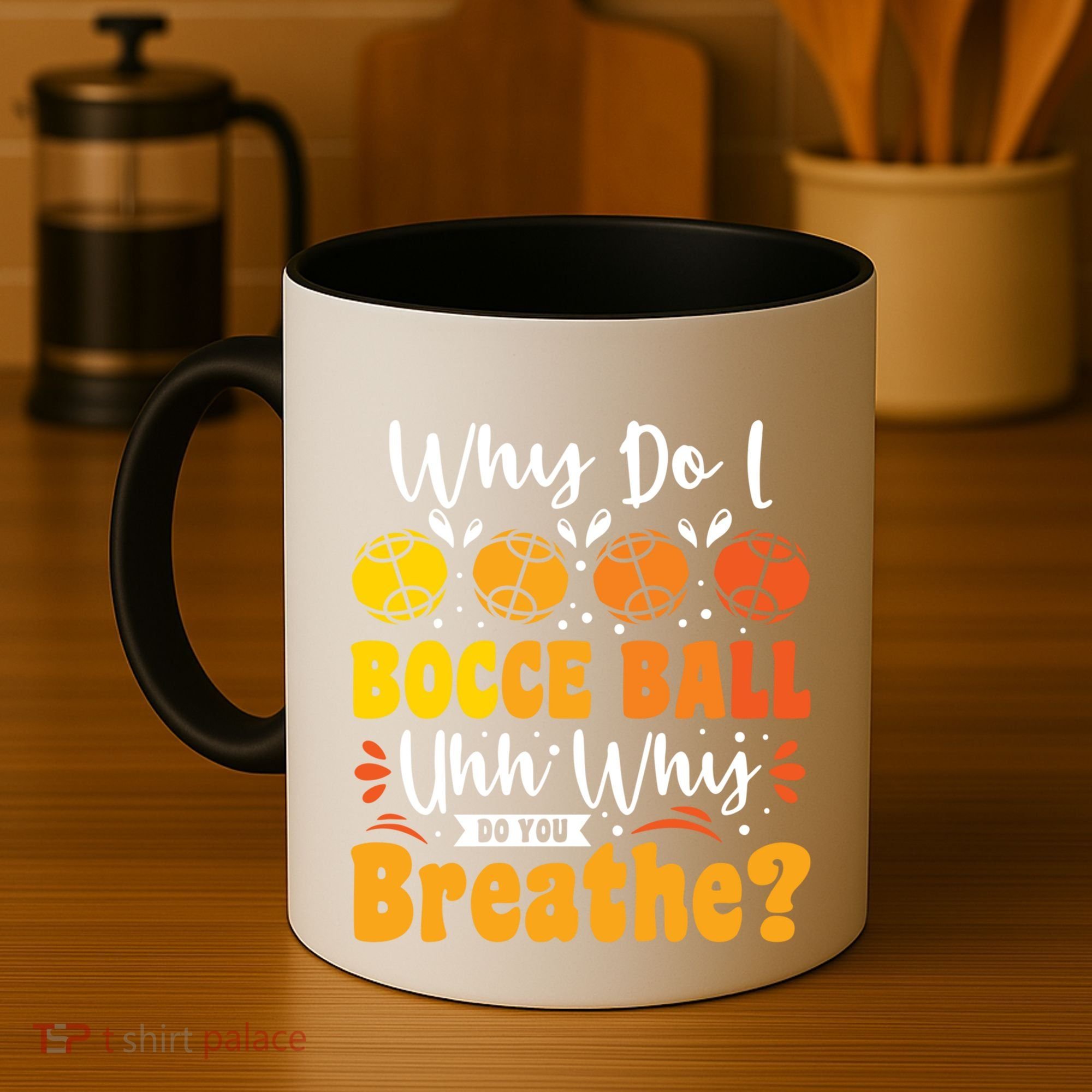 Why Do I Bocce Ball Uhh Why Do You Breathe? Bocce Ball Cool Gift Coffee Mug