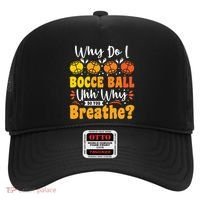 Why Do I Bocce Ball Uhh Why Do You Breathe? Bocce Ball Cool Gift Hat thumb 0