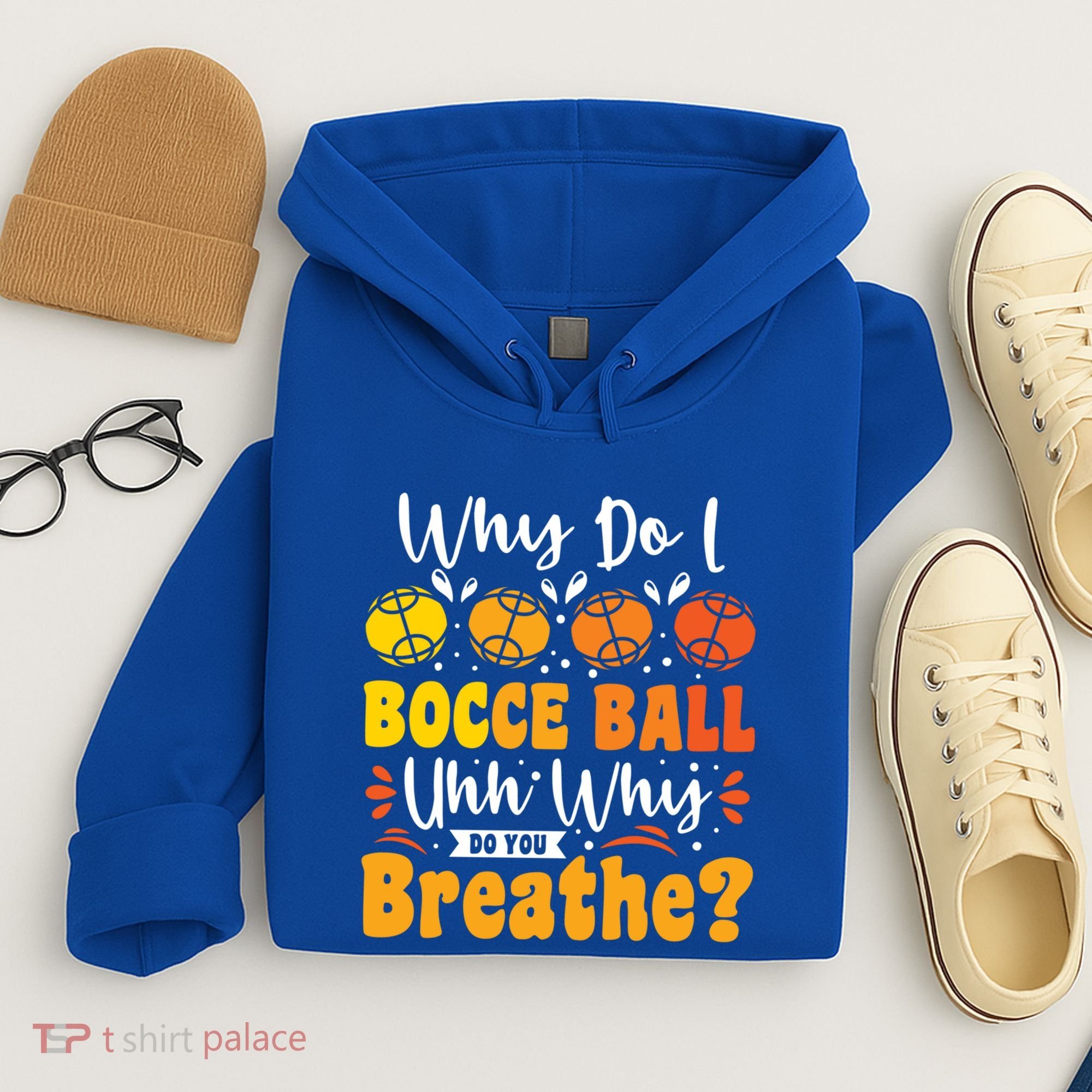 Why Do I Bocce Ball Uhh Why Do You Breathe? Bocce Ball Cool Gift Hoodie
