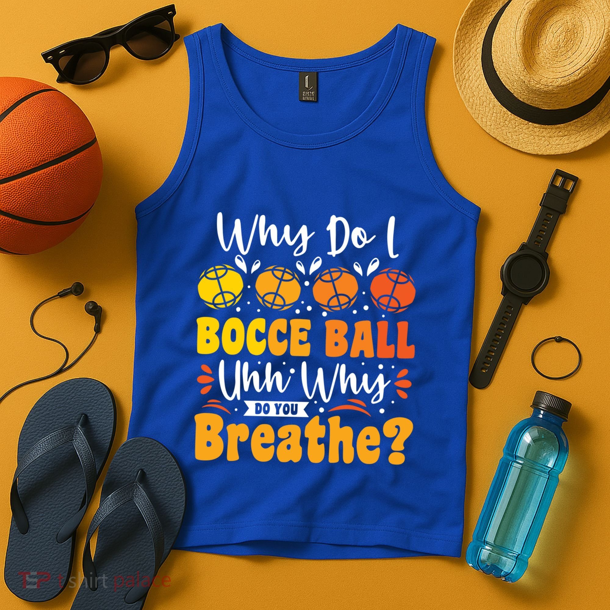 Why Do I Bocce Ball Uhh Why Do You Breathe? Bocce Ball Cool Gift Tank Top
