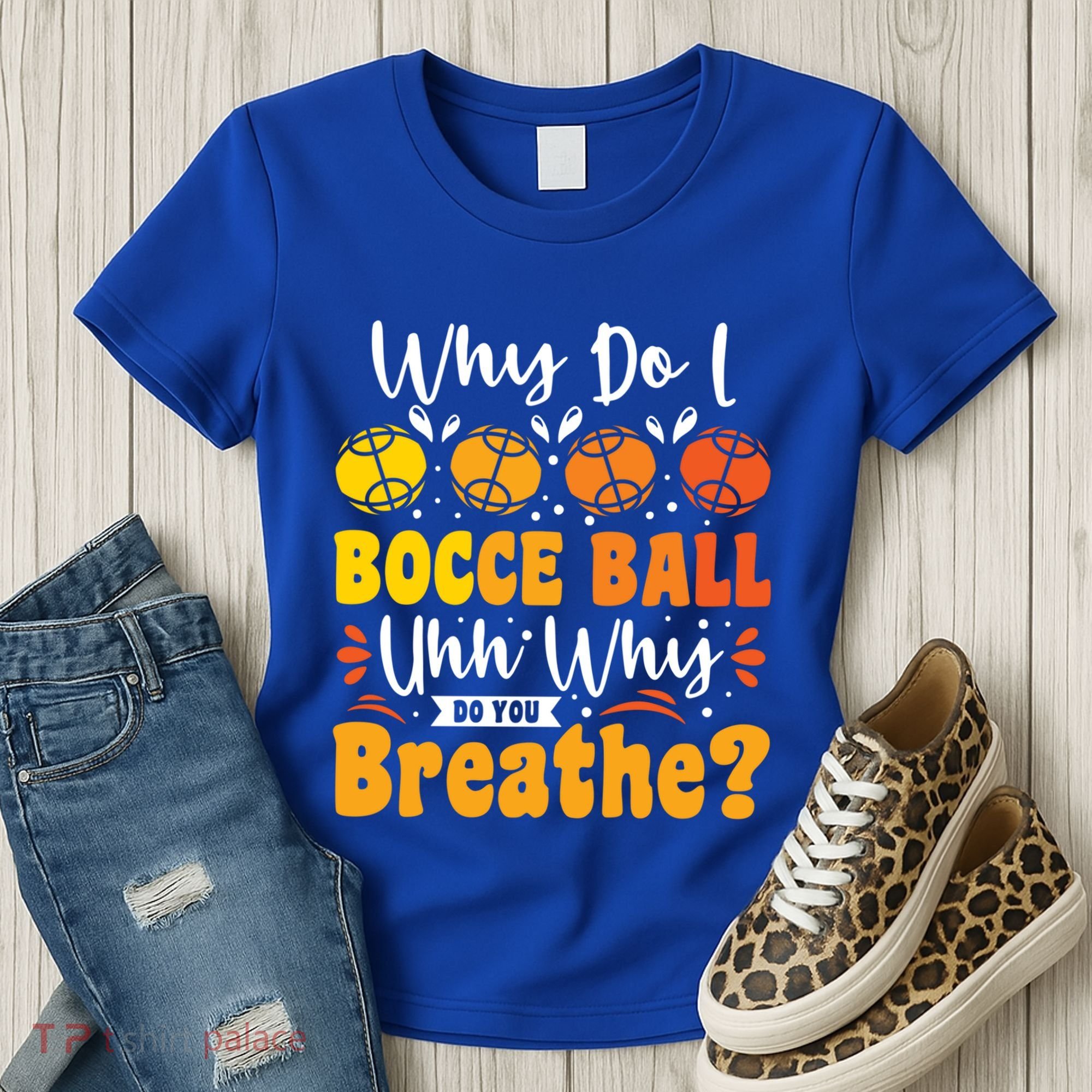 Why Do I Bocce Ball Uhh Why Do You Breathe? Bocce Ball Cool Gift Women's T-Shirt