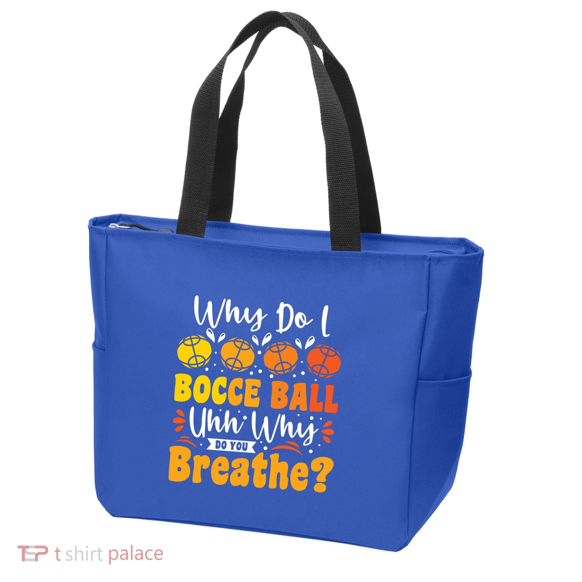 Why Do I Bocce Ball Uhh Why Do You Breathe? Bocce Ball Cool Gift Tote Bag