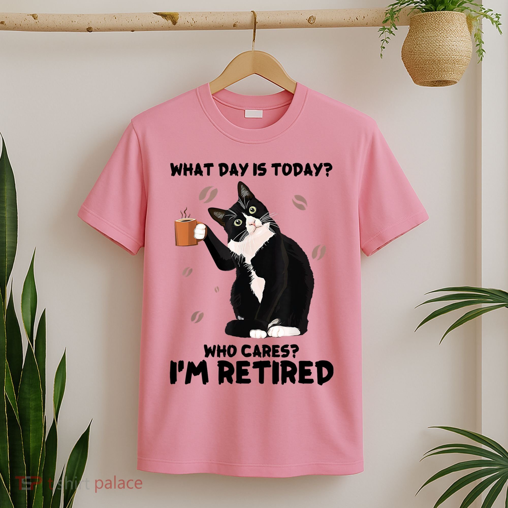 What Day Is Today Who Cares I'm Retired Cat Coffee Lovers T-Shirt