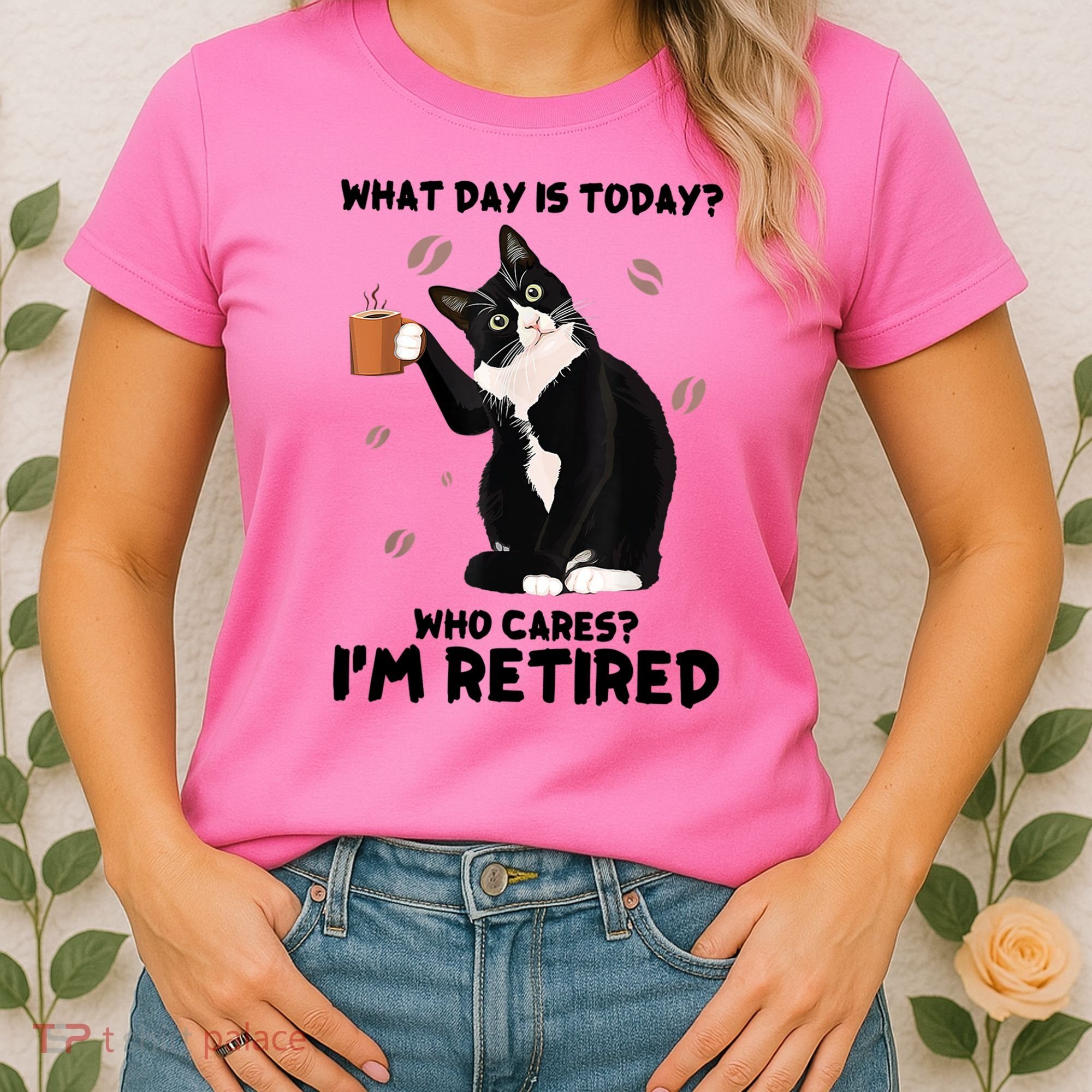 What Day Is Today Who Cares I'm Retired Cat Coffee Lovers Women's T-Shirt