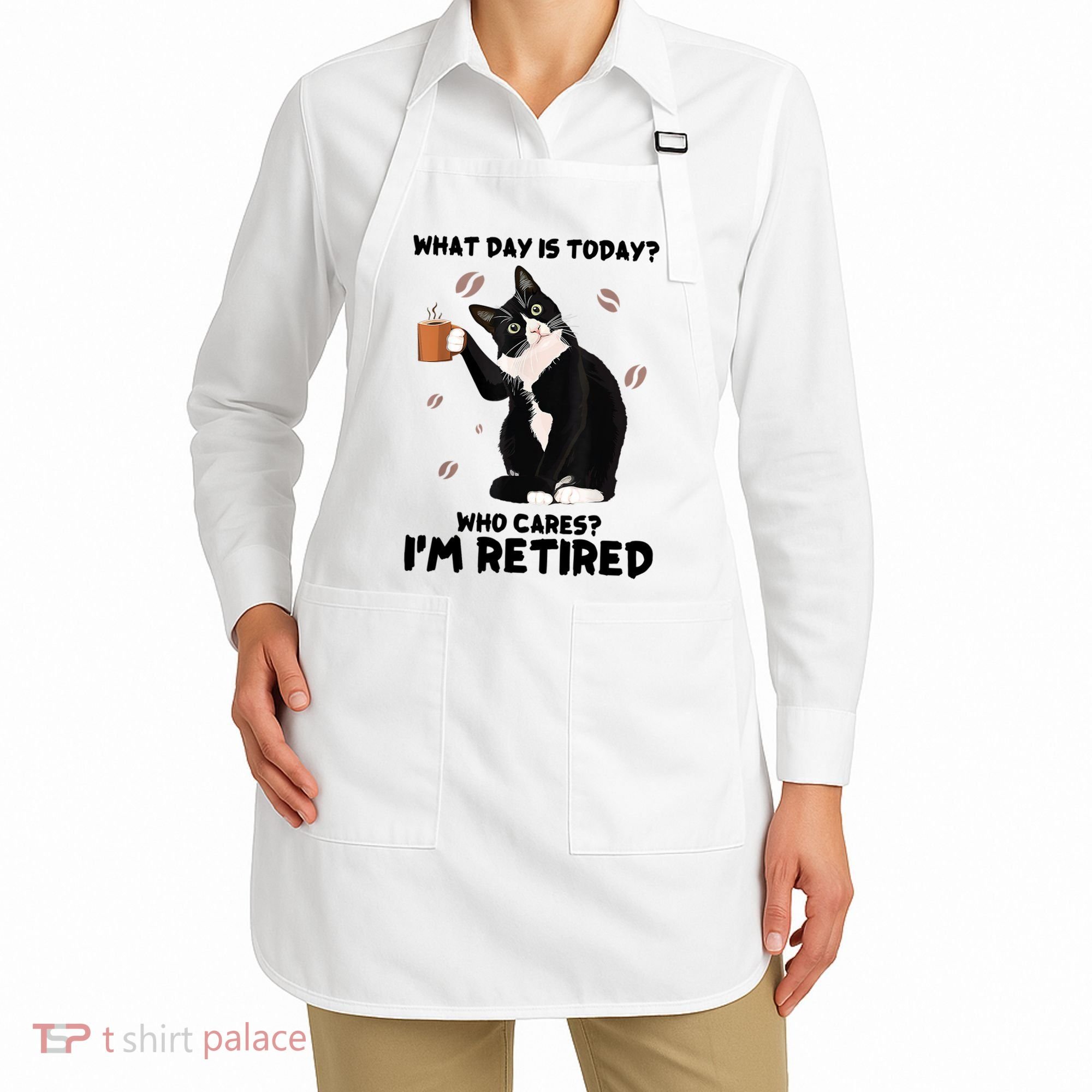 What Day Is Today Who Cares I'm Retired Cat Coffee Lovers Apron