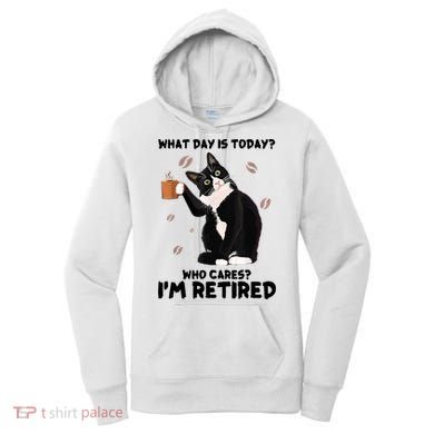 What Day Is Today Who Cares I'm Retired Cat Coffee Lovers Women's Hoodie