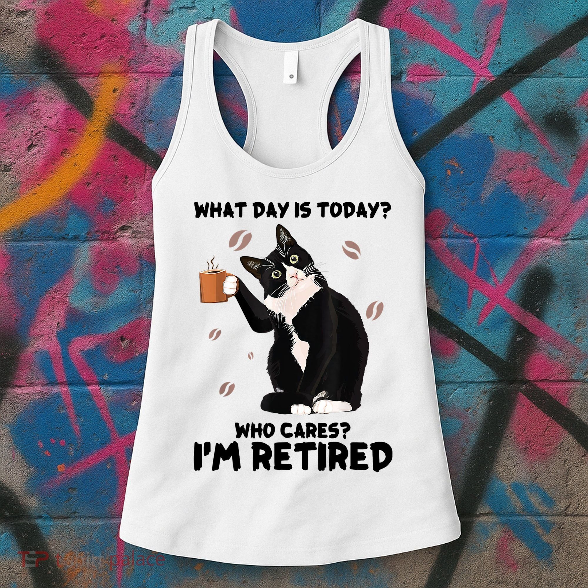 What Day Is Today Who Cares I'm Retired Cat Coffee Lovers Women's Tank Top