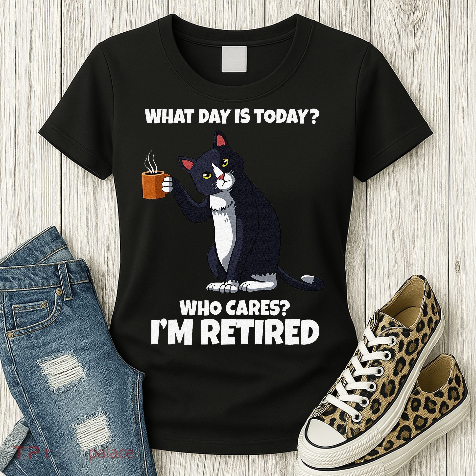 What Day Is Today Im Retired Cat Kitten Lover Women's T-Shirt