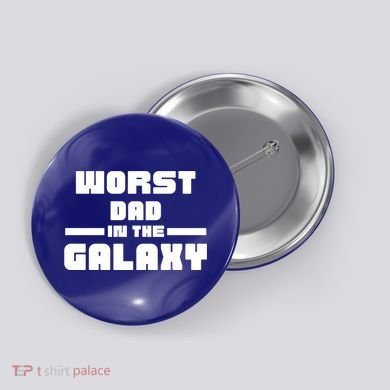 Worst Dad In The Galaxy Gift Button