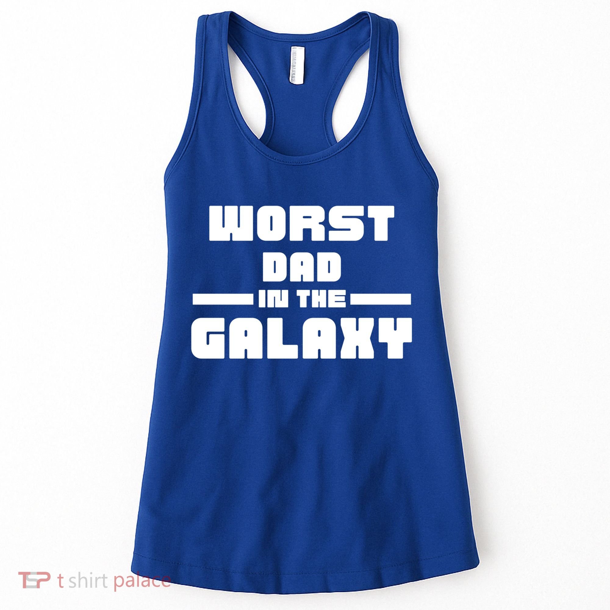 Worst Dad In The Galaxy Gift Women's Tank Top