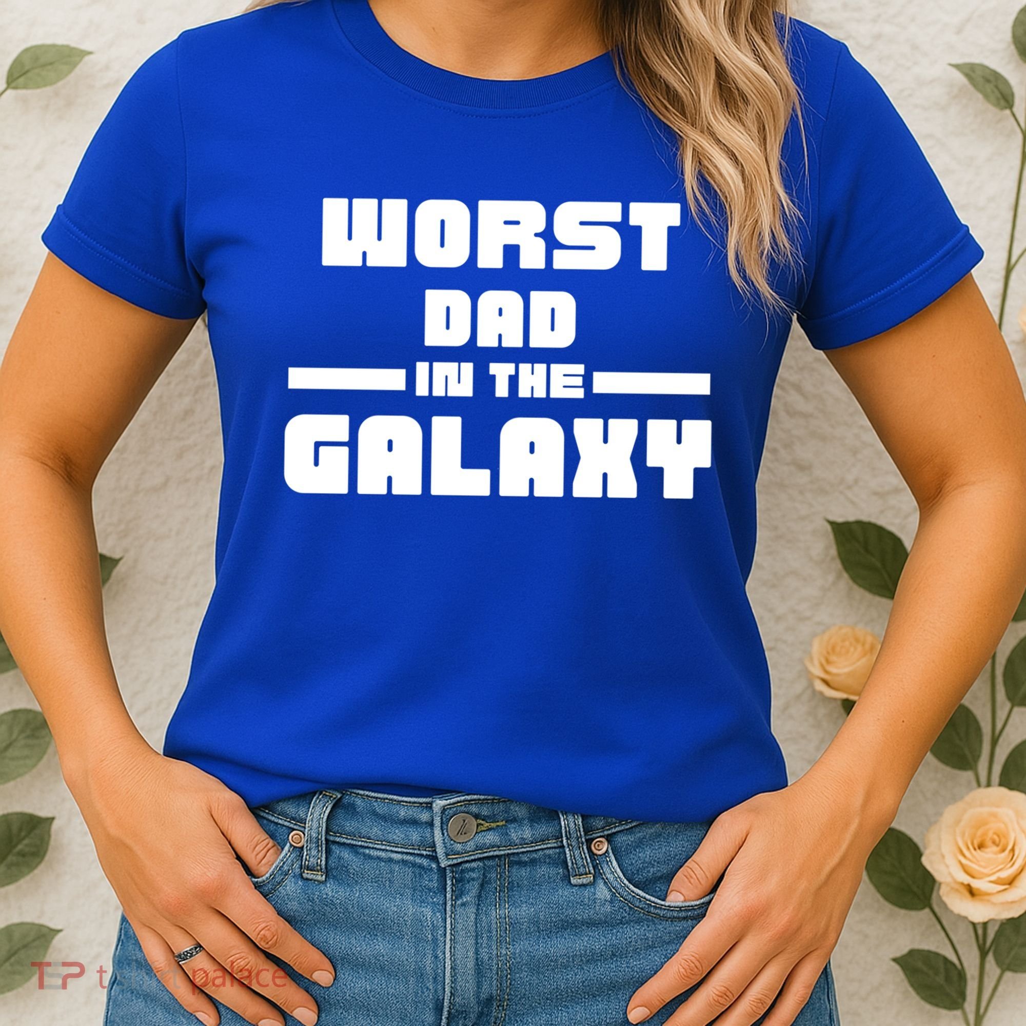Worst Dad In The Galaxy Gift Women's T-Shirt