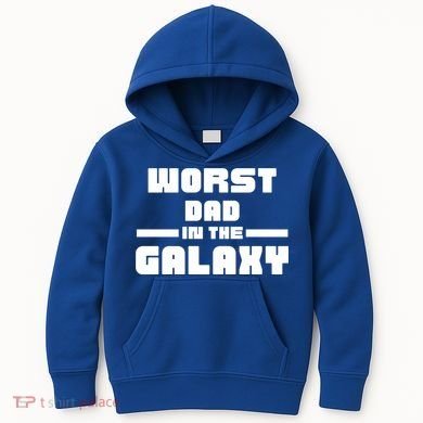 Worst Dad In The Galaxy Gift Kids Hoodie