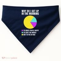 Why Do I Get Up In The Morning Funny I Have To Pee USA-Made Doggie Bandana thumb 0
