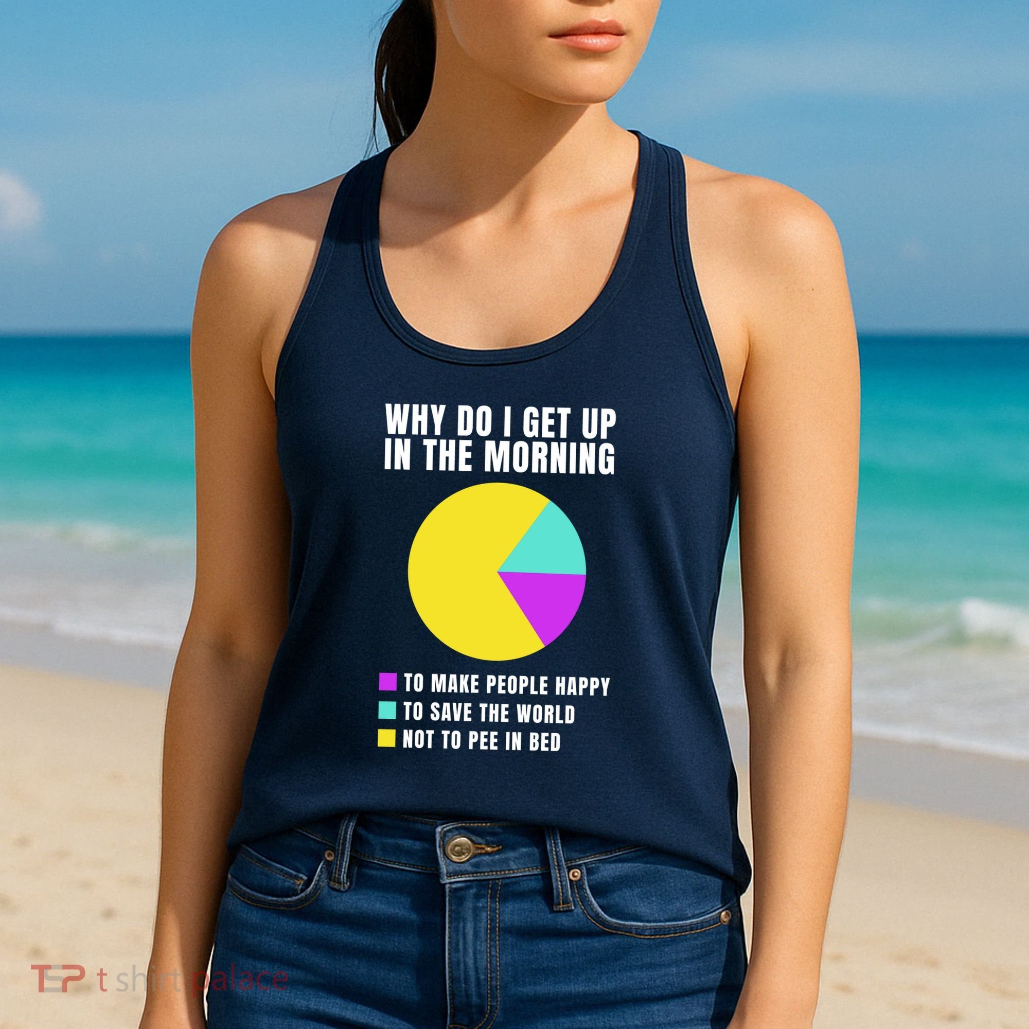 Why Do I Get Up In The Morning Funny I Have To Pee Women's Tank Top