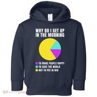 Why Do I Get Up In The Morning Funny I Have To Pee Toddler Hoodie thumb 0