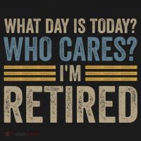 What Day Is Today Who Cares Im Retired Women's T-Shirt thumb 6
