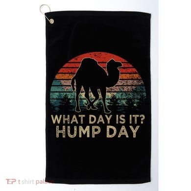 What Day Is It Hump Day Golf Towel