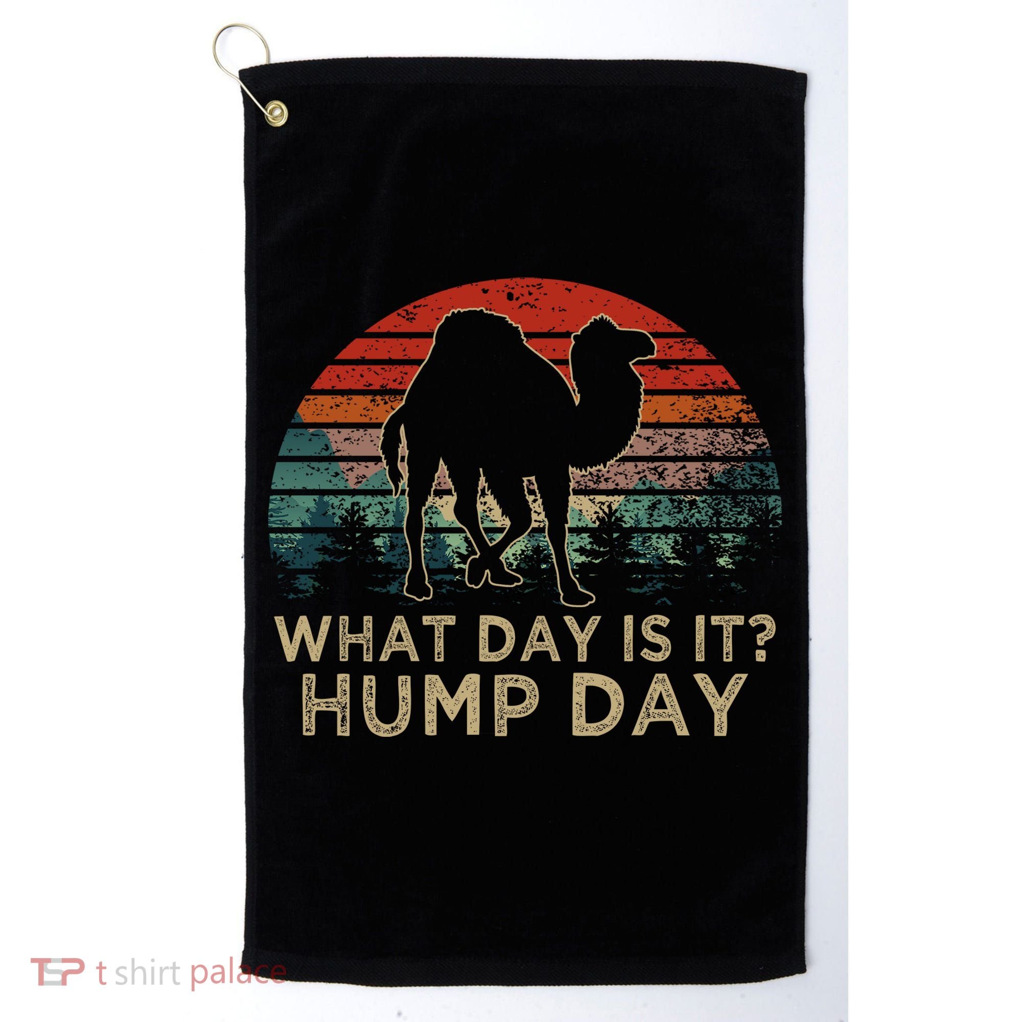 What Day Is It Hump Day Golf Towel