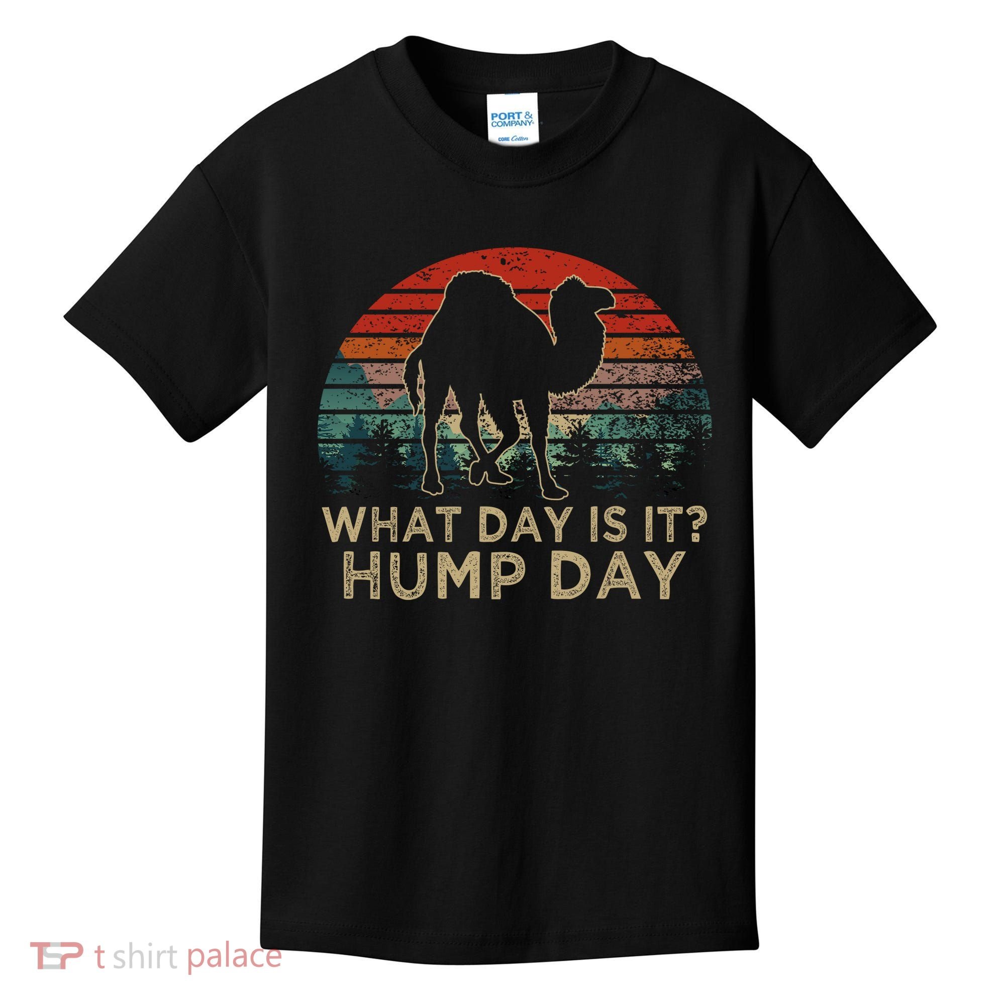 What Day Is It Hump Day Kids T-Shirt