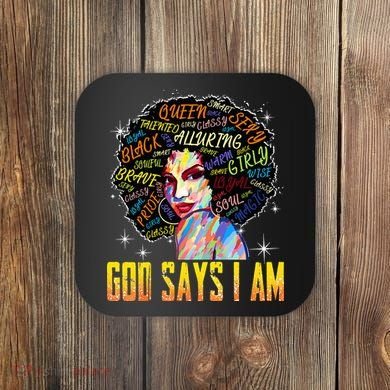 Wo Distressed Juneteenth Black History Awesome God Says I Am Coaster