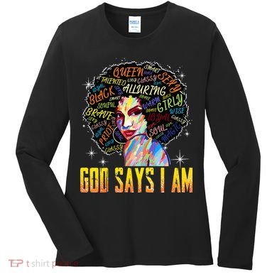 Wo Distressed Juneteenth Black History Awesome God Says I Am Women's Long Sleeve Shirt