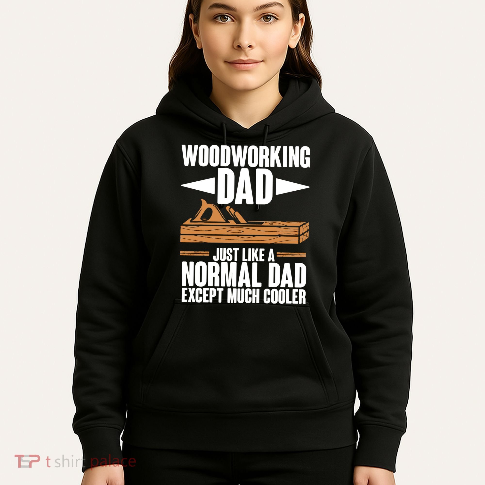 Woodworking Dad Just Like A Normal Dad Except Much Cooler Hoodie