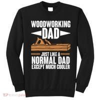 Woodworking Dad Just Like A Normal Dad Except Much Cooler Sweatshirt thumb 0