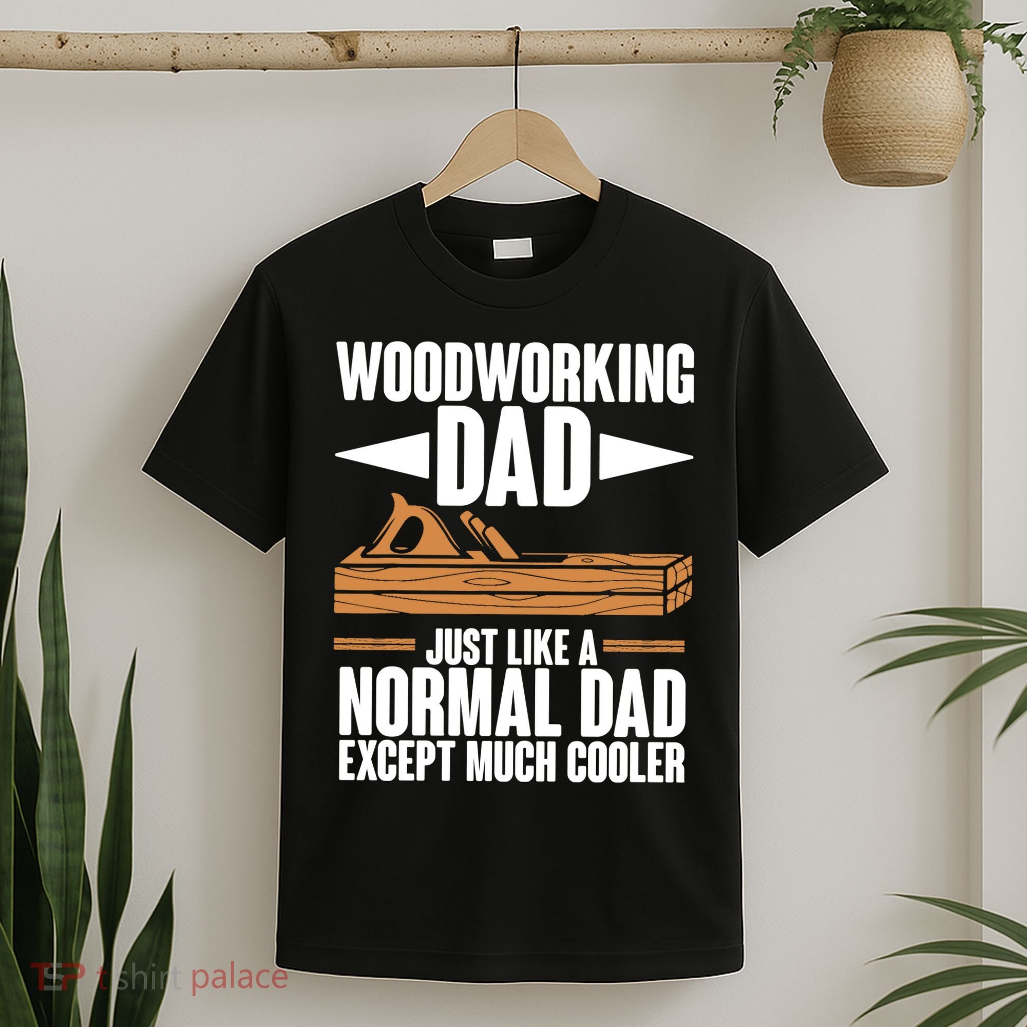 Woodworking Dad Just Like A Normal Dad Except Much Cooler T-Shirt