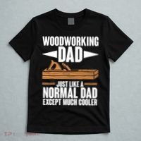 Woodworking Dad Just Like A Normal Dad Except Much Cooler T-Shirt thumb 5