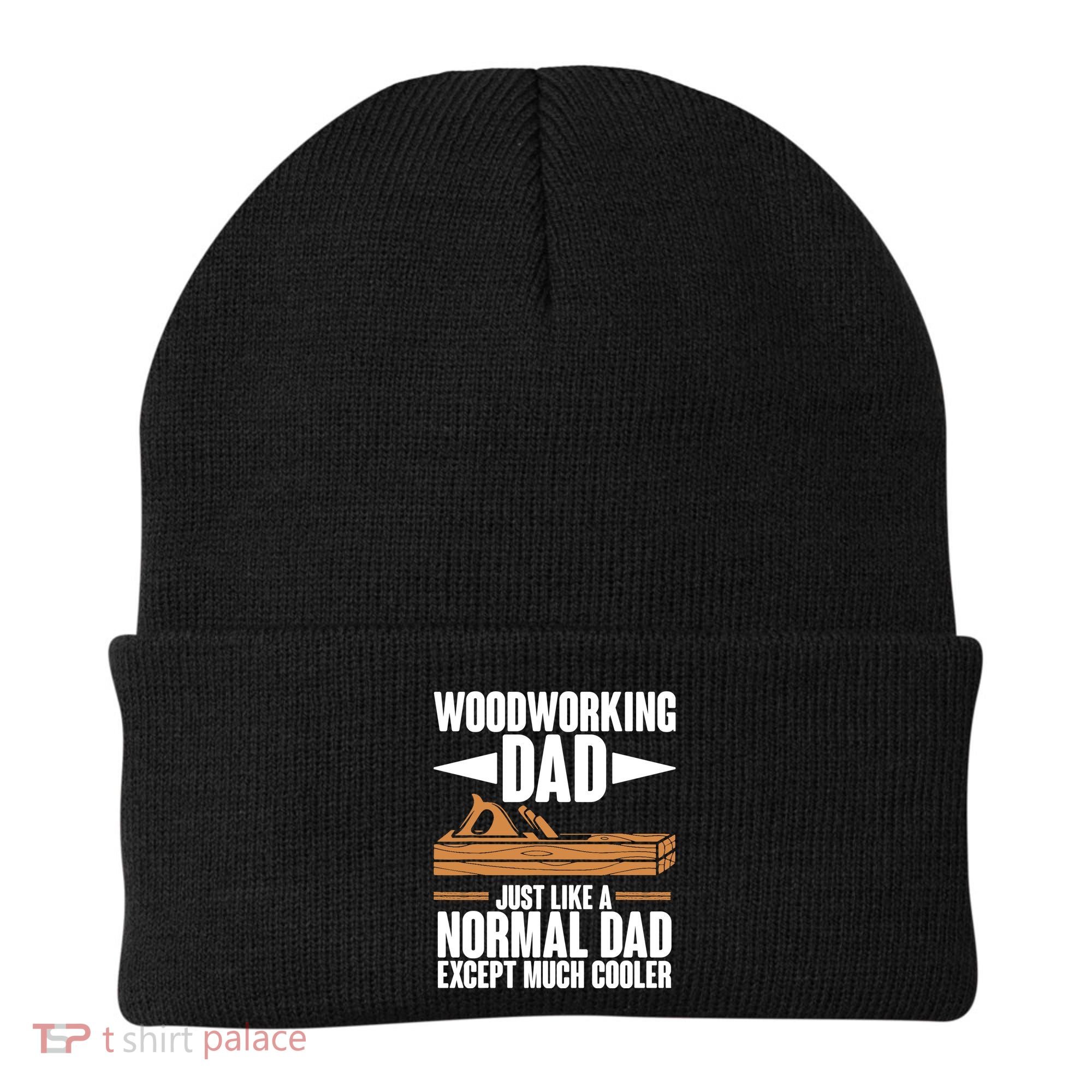 Woodworking Dad Just Like A Normal Dad Except Much Cooler Beanie