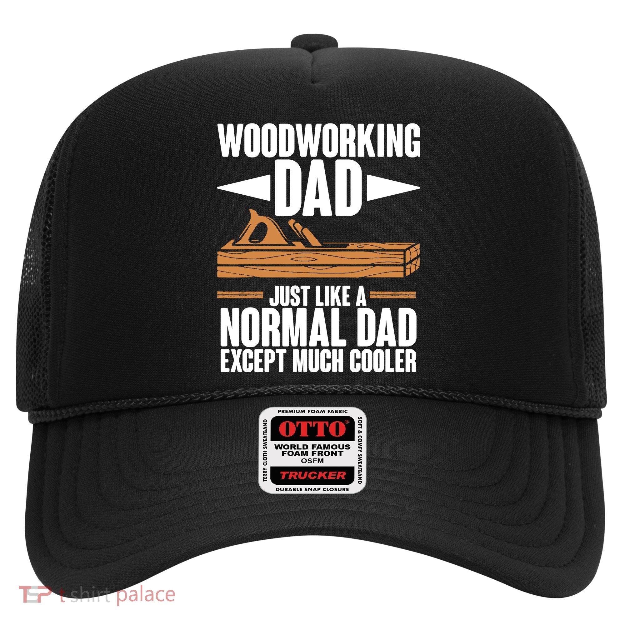 Woodworking Dad Just Like A Normal Dad Except Much Cooler Hat