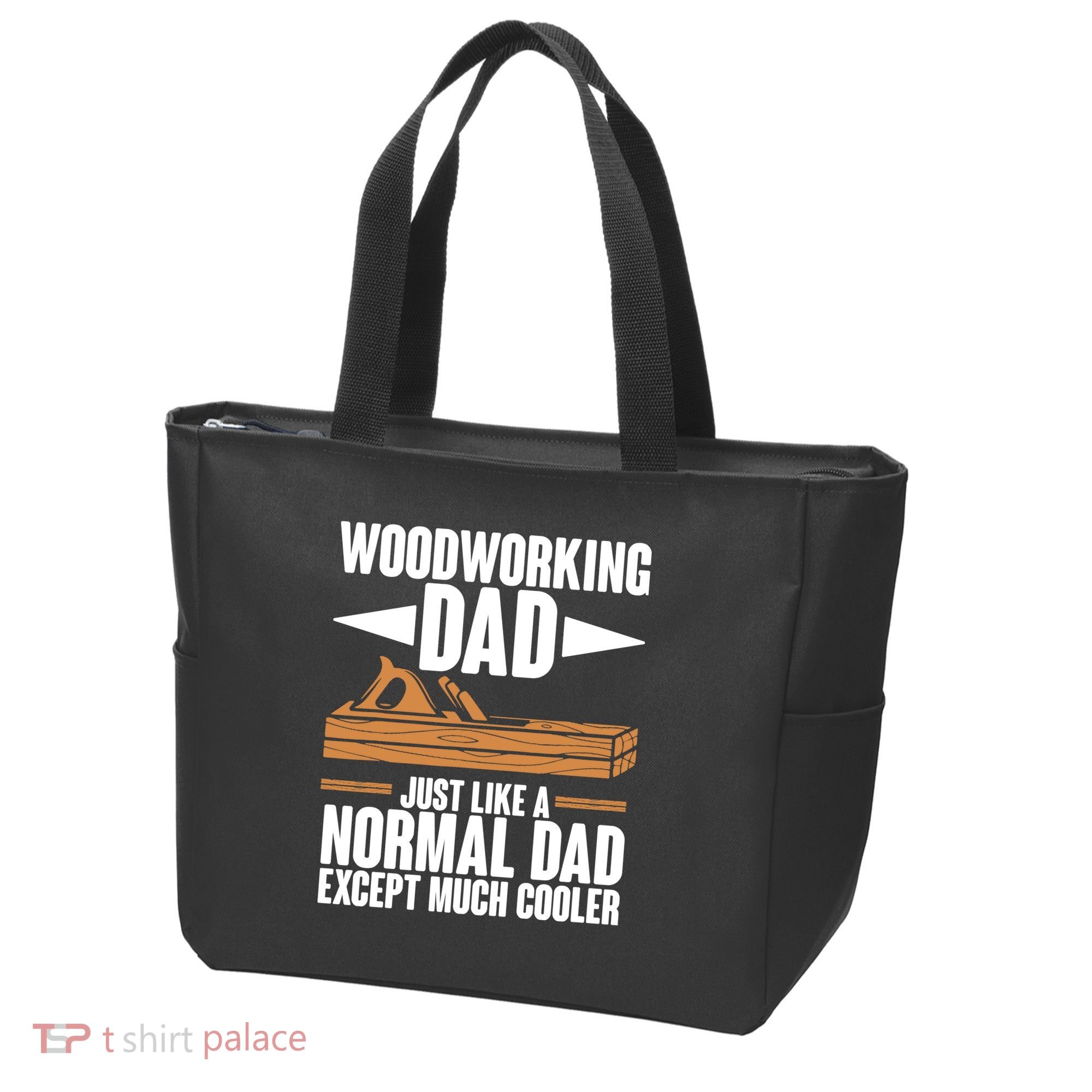 Woodworking Dad Just Like A Normal Dad Except Much Cooler Tote Bag