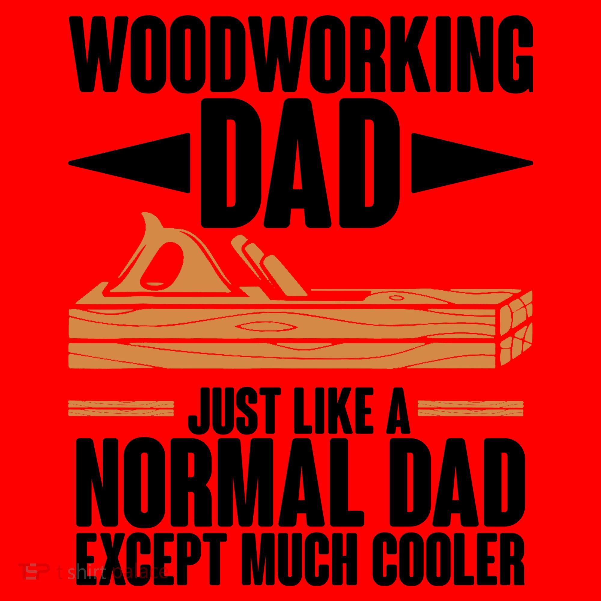 Woodworking Dad Just Like A Normal Dad Except Much Cooler Santa Hat