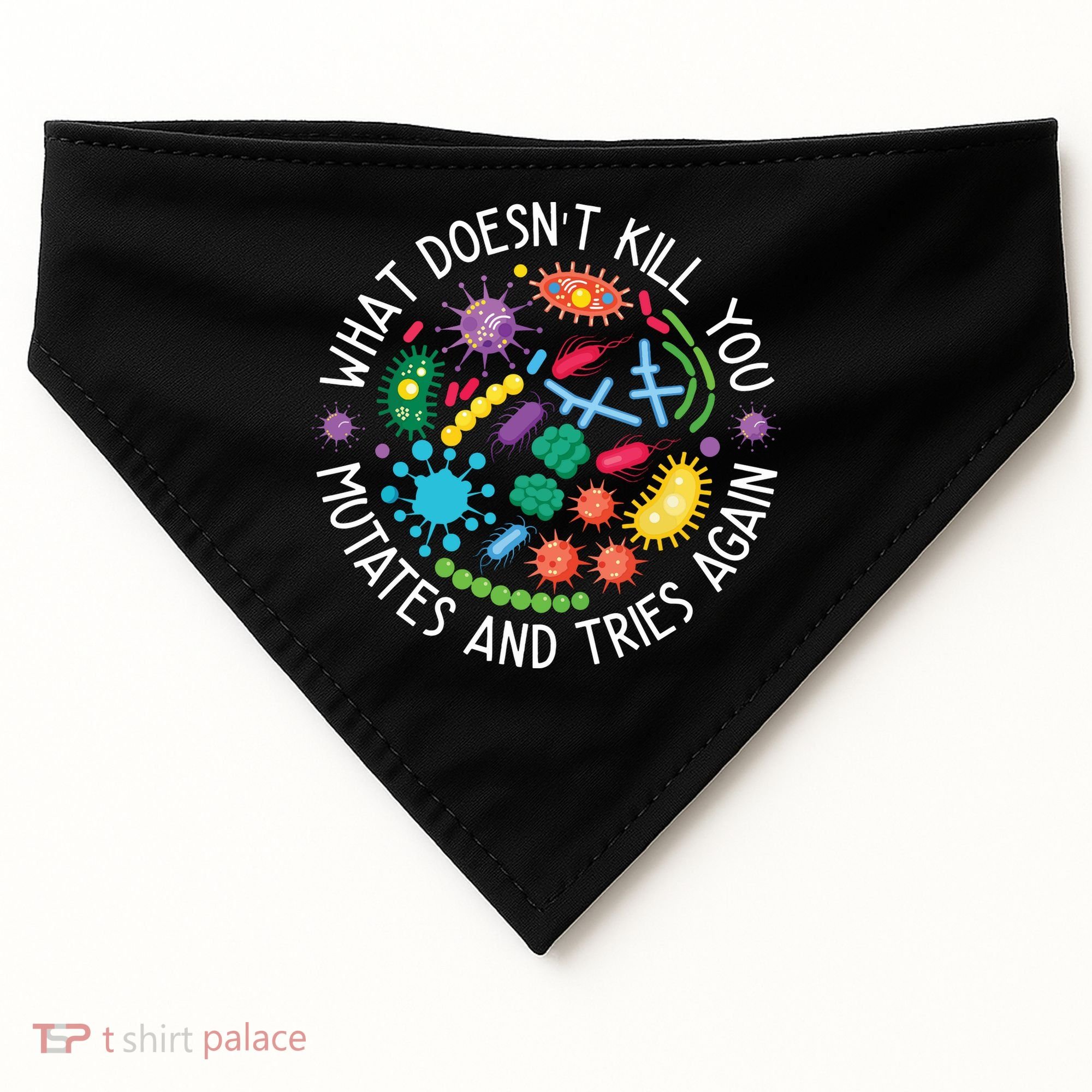 What Doesnt Kill You Mutates And Tries Again Funny Biology USA-Made Doggie Bandana