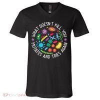 What Doesnt Kill You Mutates And Tries Again Funny Biology V-Neck T-Shirt thumb 0