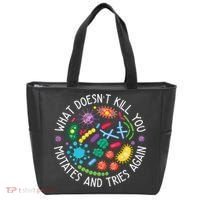 What Doesnt Kill You Mutates And Tries Again Funny Biology Tote Bag thumb 0